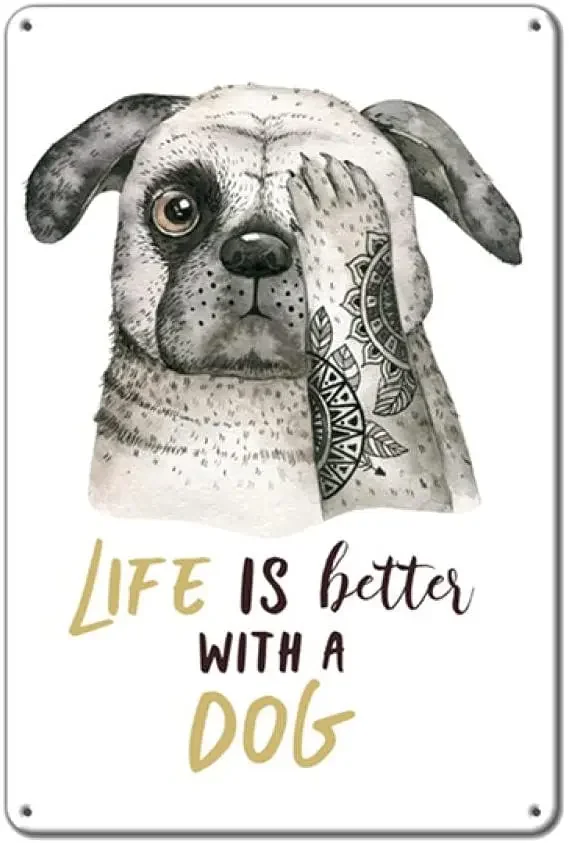 

Nordic Style Metal Tin Sign Life Is Better With Dog Plaques Art Painting Bar Wall Home Decor Vintage Poster