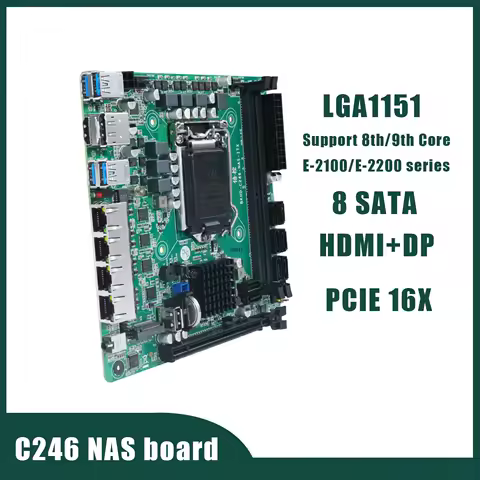 C246 NAS Motherboard 8 SATA 3.0 4*2.5G LAN 2*M.2 NVME 2*DDR4 PCIE 16X ITX NAS Board LGA1151 Support 8th/9th Core E-2100/2200 CPU