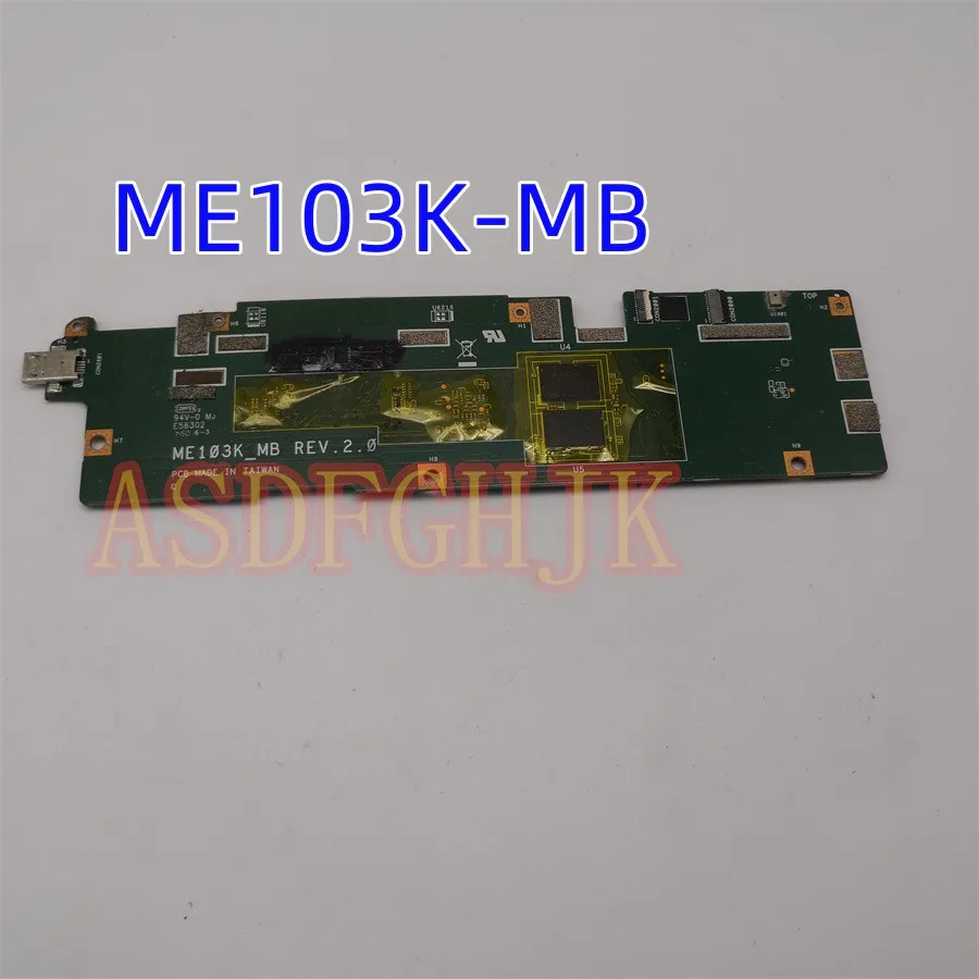 

Genuine For Asus Memo Pad 10 ME103K-MB REV.2.0 Tablet Motherboard UUID:0A6D97C5 All Tests OK