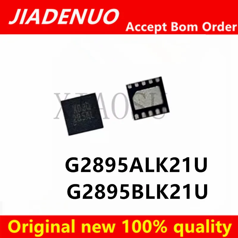 （2pcs）100% New G2895BLK21U G2895B Screen Printing 85BL G2895ALK21U G2895AL Screen Printing 285AL QFN Chip