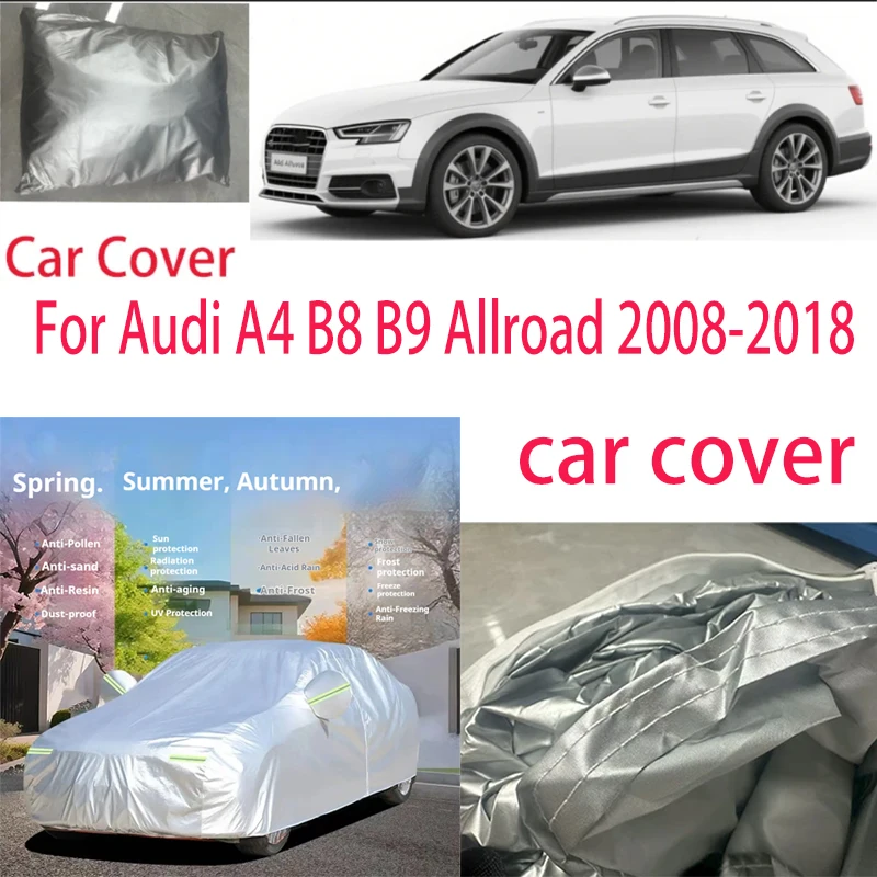 

For Audi A4 B8 B9 Allroad 2008-2018 Car Cover Protection Sunscreen Heat Insulation Dust Resistant Scratch Car Exterior