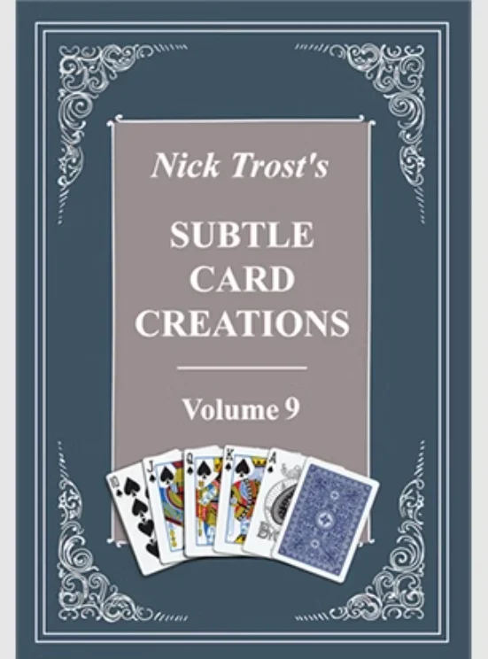 Subtle Card Creations 9 by Nick Trost -Magic tricks