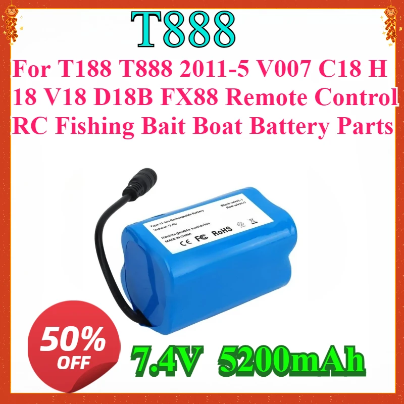 

7.4V 4000Mah 5200Mah Battery For T188 T888 2011-5 V007 C18 H18 V18 D18B FX88 Remote Control RC Fishing Bait Boat Battery