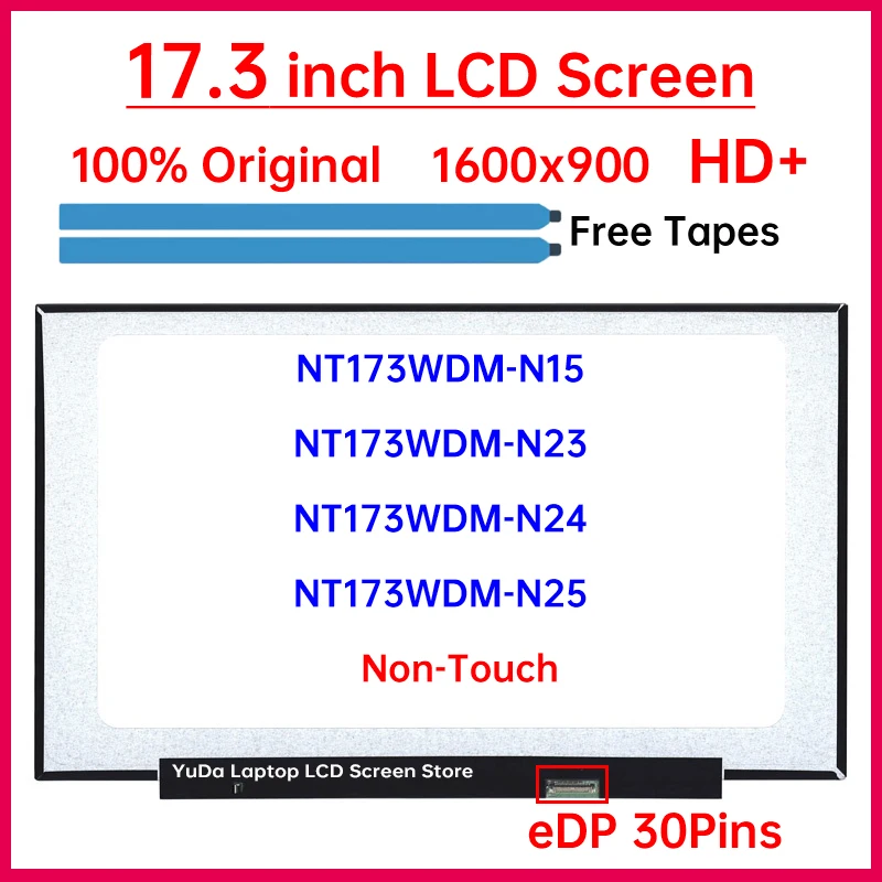 

17.3" Laptop LCD Screen NT173WDM N15 NT173WDM-N15 NT173WDM-N23 NT173WDM-N24 NT173WDM-N25 Display Matrix Panel 1600x900 Non-Touch