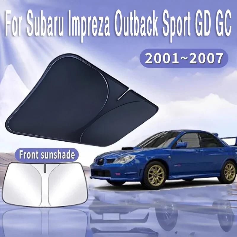 

Для Subaru Impreza Outback Sport GD GC 2001 ~ 2007 автомобильный солнцезащитный козырек на лобовое стекло солнцезащитный козырек теплоизоляция летние автоаксессуары