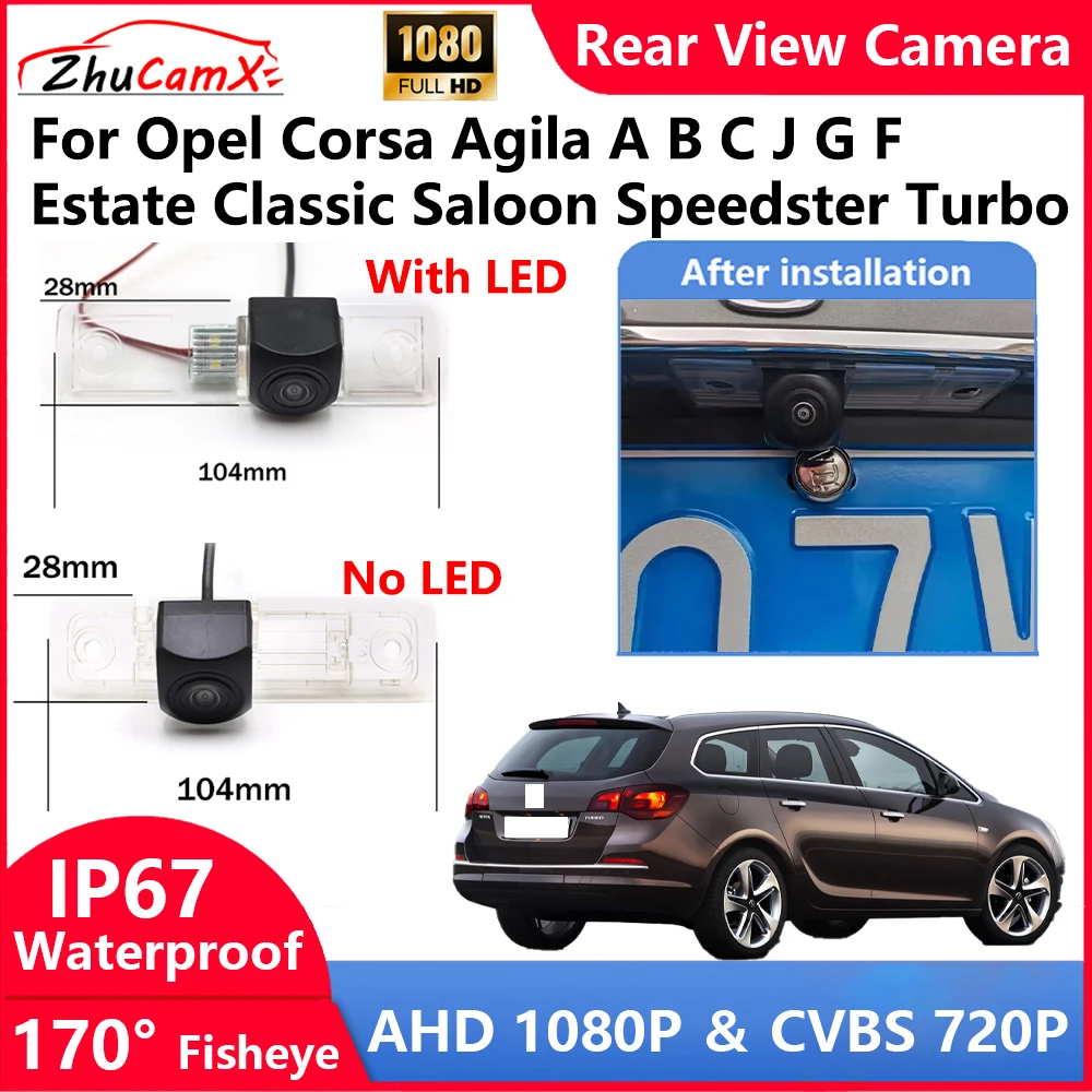 

For Opel Corsa Agila A B C J G F Estate Classic Saloon Speedster Turbo Backup Parking Reverse Rear view Camera AHD 1080P