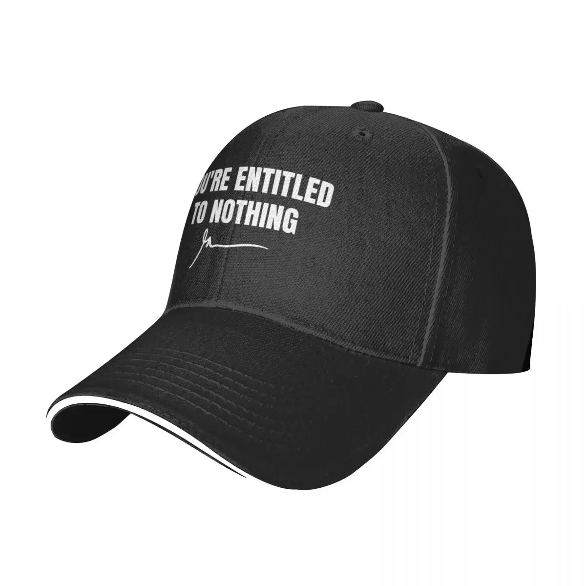 youre entitled to nothing Baseball Cap Luxury Hat Icon summer hat Mountaineering Women's 2025 Men's