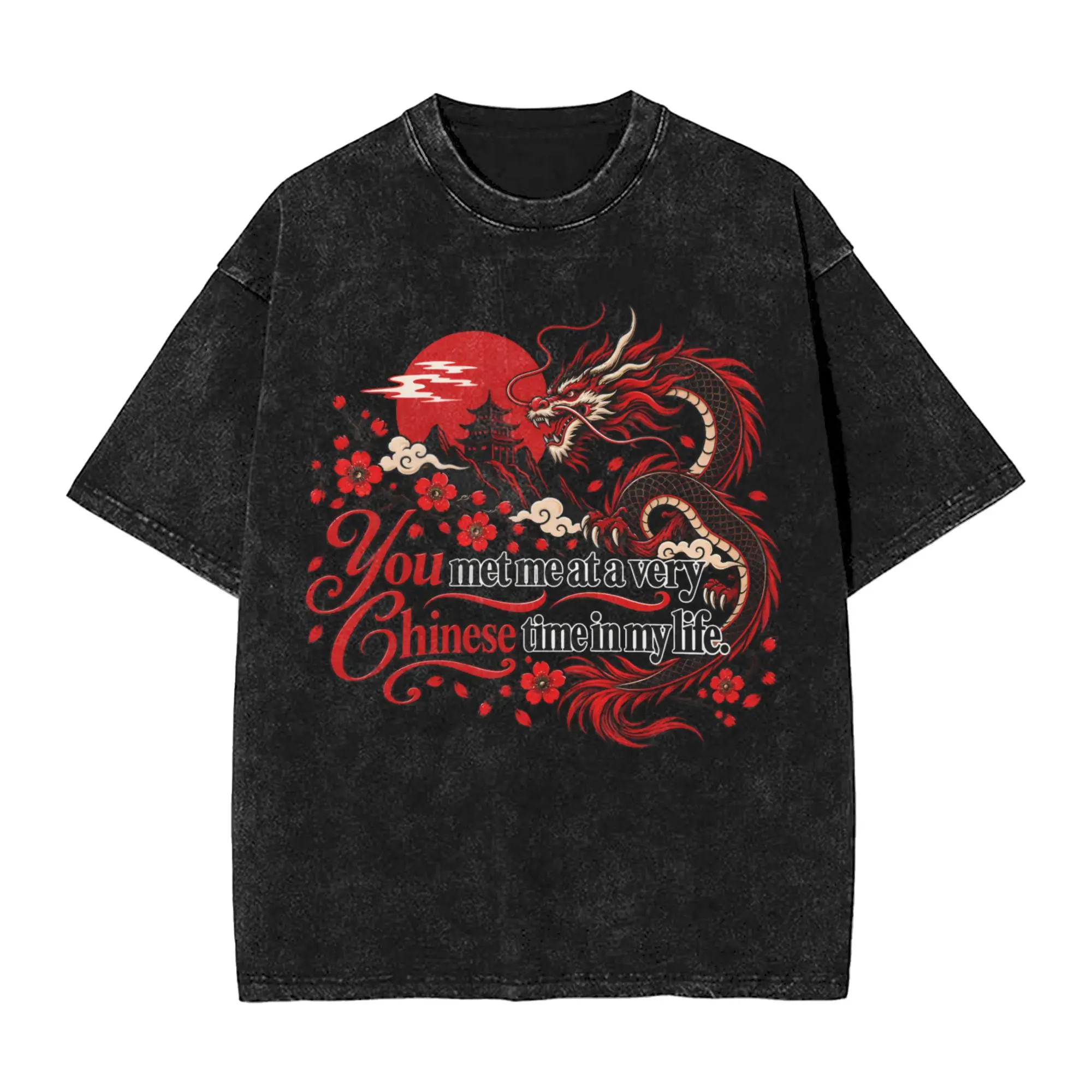 Men Women T Shirt You Met Me At A Very Chinese Time In My Life Washed T-Shirts Summer Tees Y2K Retro Casual Tops Plus Size 2XL