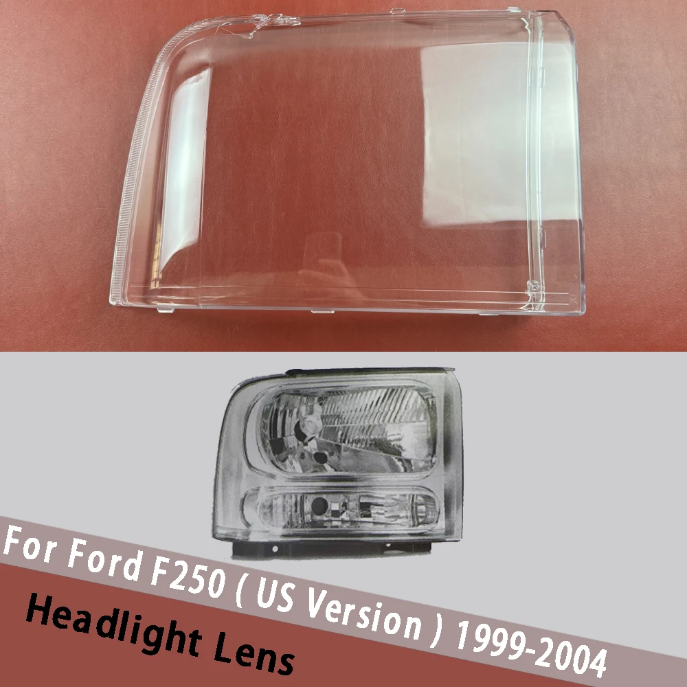 

For Ford F250 ( US Version ) 1999-2004 Headlamp Cover Transparent Headlight Shell Lens Plexiglass Replace Original Lampshade