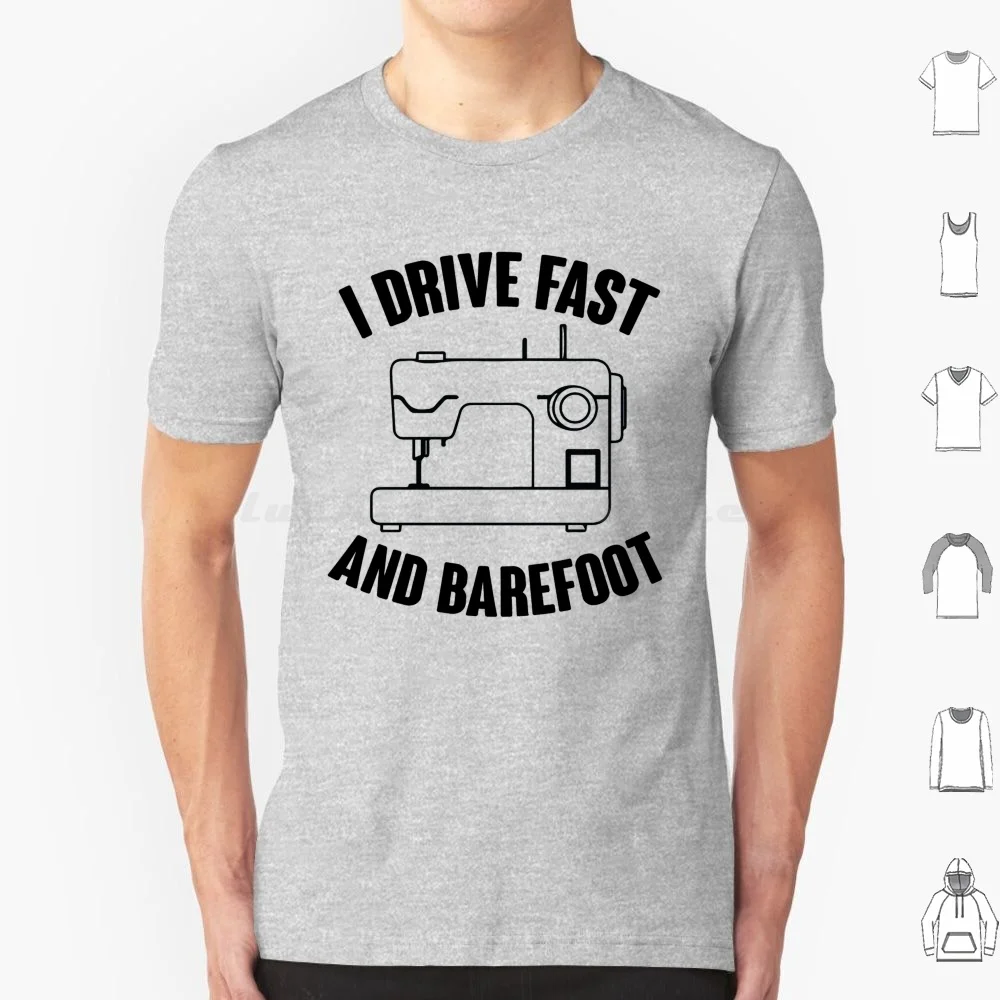 

I Drive Fast And Barefoot T Shirt Men Women Kids 6xl Crochet Crocheter Hobbies Interests Funny Sewing Humor Fashion Designer