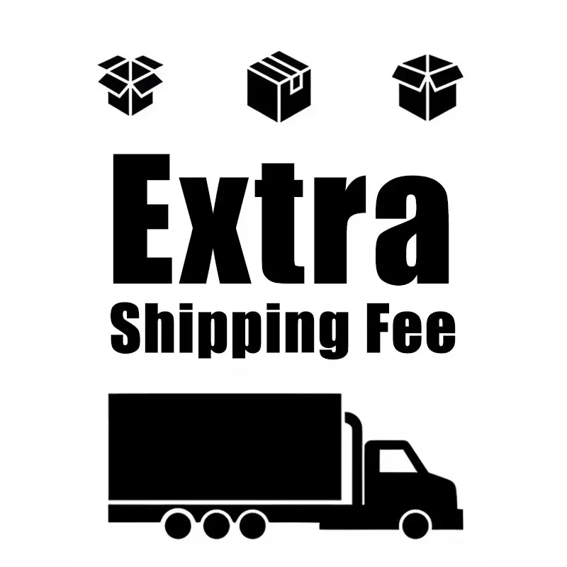 

Shipping Fee or Custom Fee