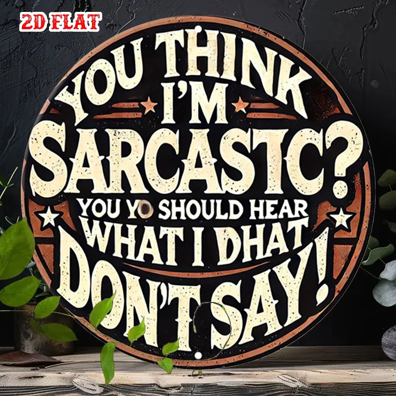 2D Flat, 1pc Vintage Sarcastic Metal Wall Sign with 