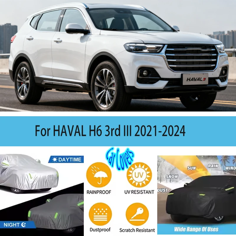

For HAVAL H6 3rd III 2021 2022 2023 Full Car Covers Outdoor Sun Anti UV Rain Snow Dust Protection Oxford Cloth Accessories