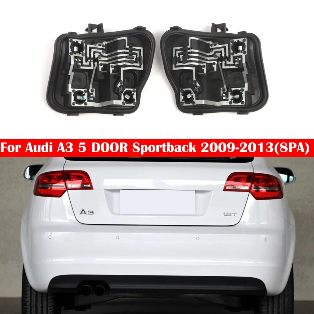 

Простая установка печатной платы заднего фонаря для Audi A3 2009-2013, автоаксессуары, держатель лампы заднего фонаря 8P4945257D 8P4945258D