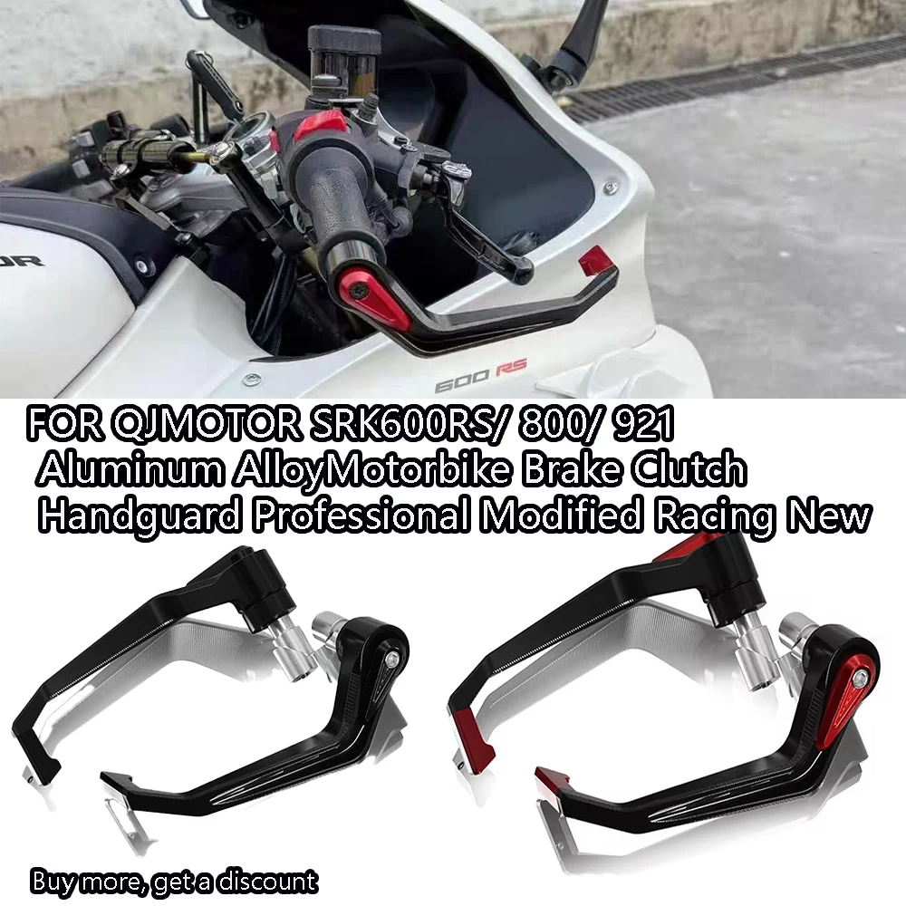 

FOR QJMOTOR SRK600RS/ 800/ 921 Aluminum AlloyMotorbike Brake Clutch Handguard Professional Modified Racing New