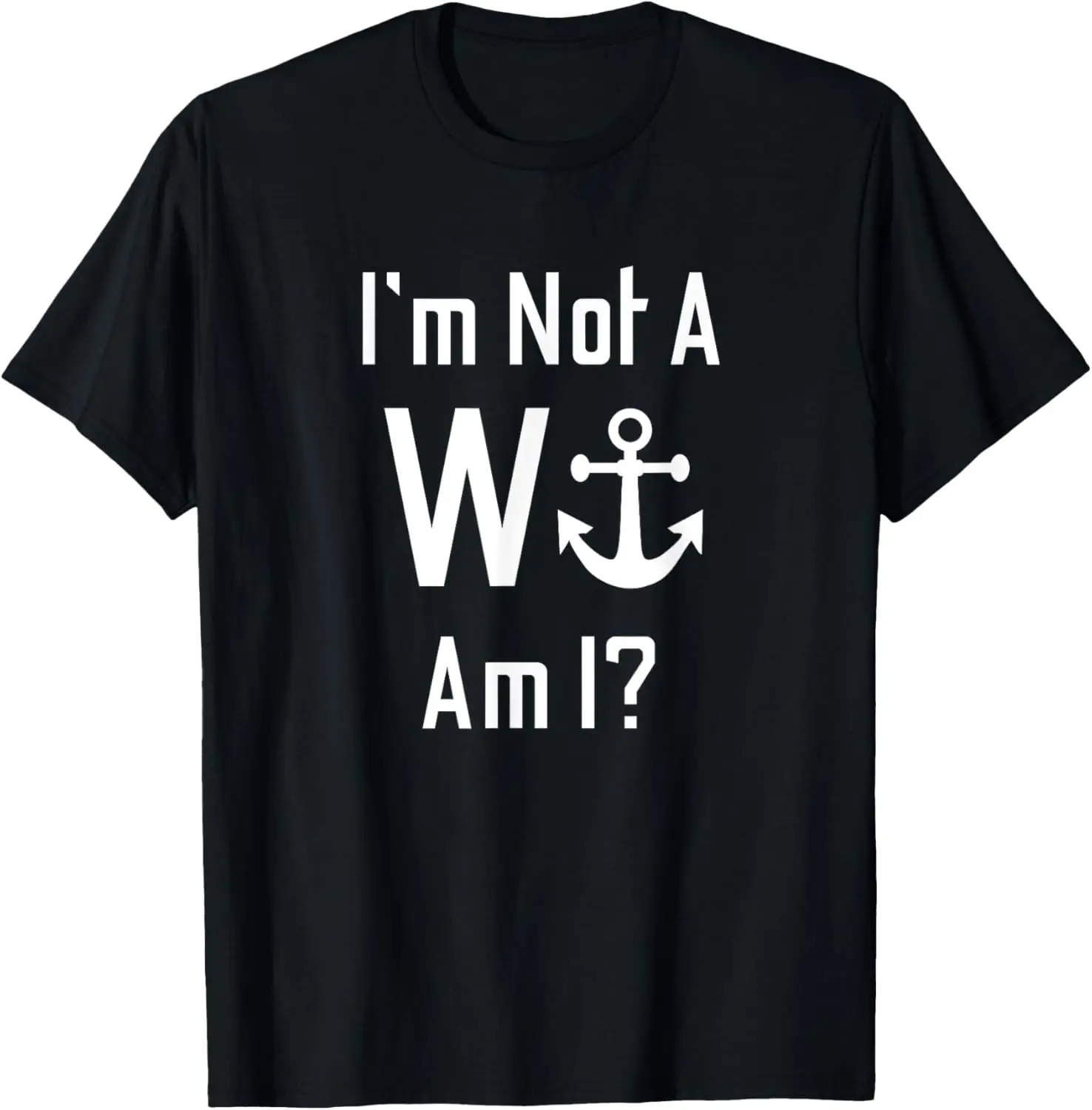 

I’m Not a Wanker Am I Sailing Funny Humorous Boating Novelty T-Shirt