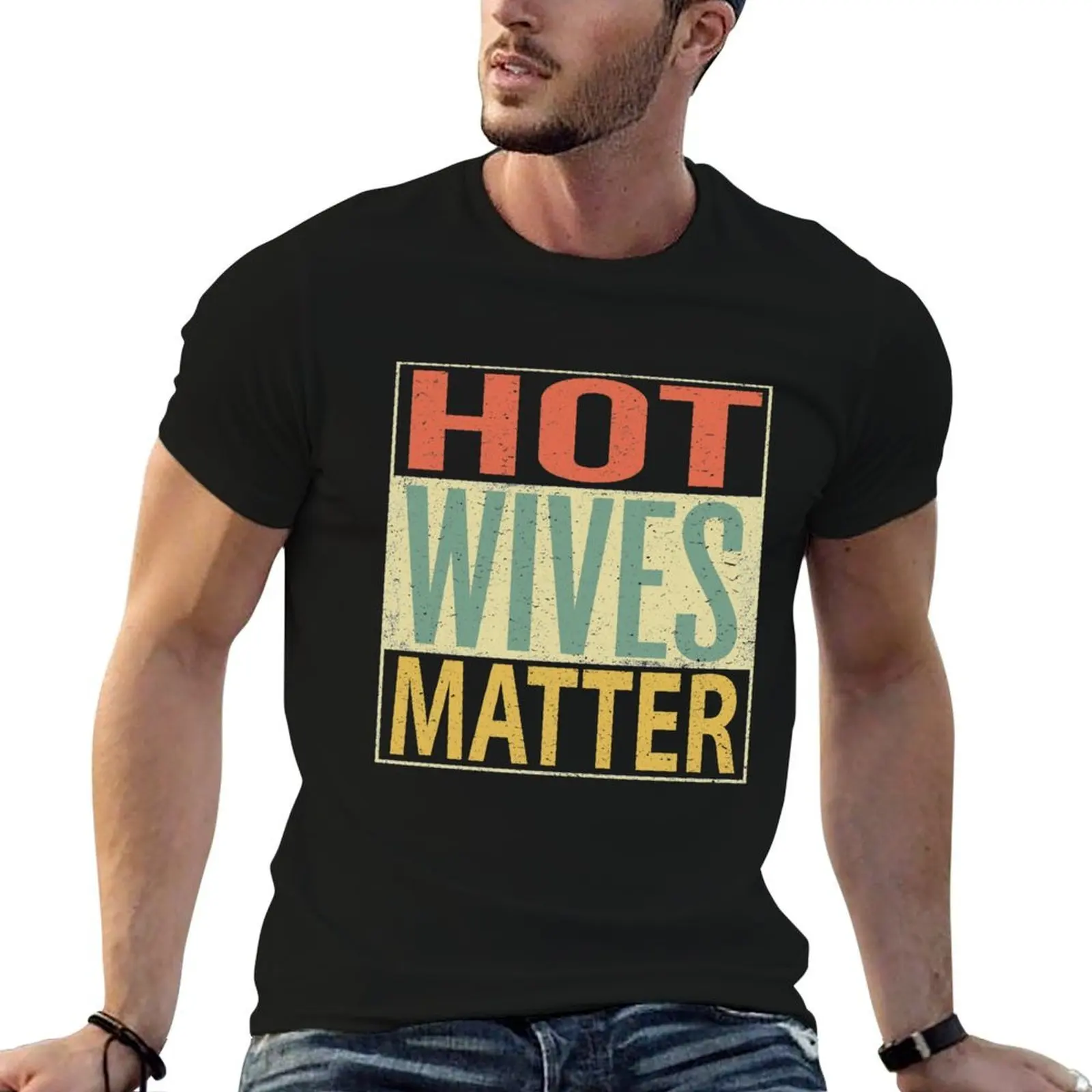 Hot Wives Matter T-Shirt shirts graphic tee summer 2026 men clothing