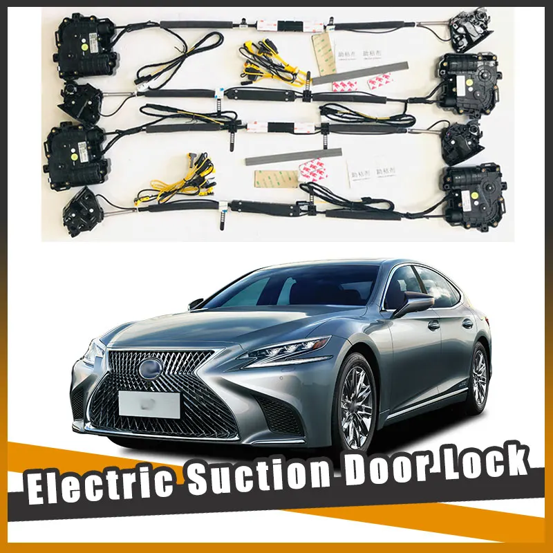 

For Lexus LS 2012+ Electric suction door Automobile refitted automatic locks Car accessories door Soft Close auto Power tools