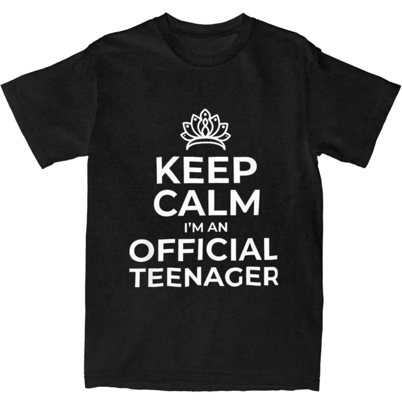 Keep Calm T-Shirt Men I am Official Teenager Y2K Casual Pure Cotton T Shirts Beach Crew Neck Hip Hop Tees Print Big Size Tops