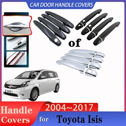 For Toyota Isis Handles Cover 2004~2017 Car Door Handle Cover Exterior Scratch Protective Decor Rustproof Luxury Car Accessories