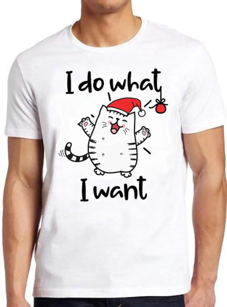 

I Do What I Want Cute Cat Christmas Xmas Cool Gift Tee T Shirt 531