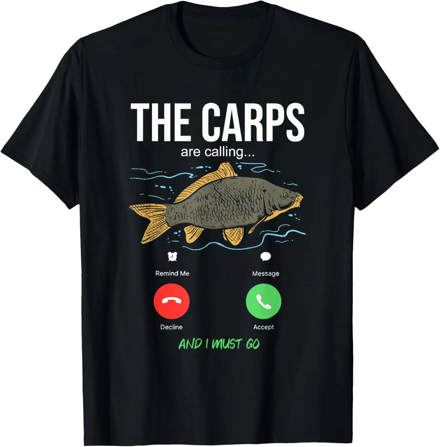 

The Carps Are Calling Funny Fishing Graphic Tee Breathable Soft Cotton Short Sleeve T-Shirt for Men