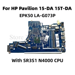 For HP 15T-DA 15-DA Series Laptop Motherboard DDR4 With SR3S1 N4000 CPU L20372-601 L20372-001 EPK50 LA-G073P