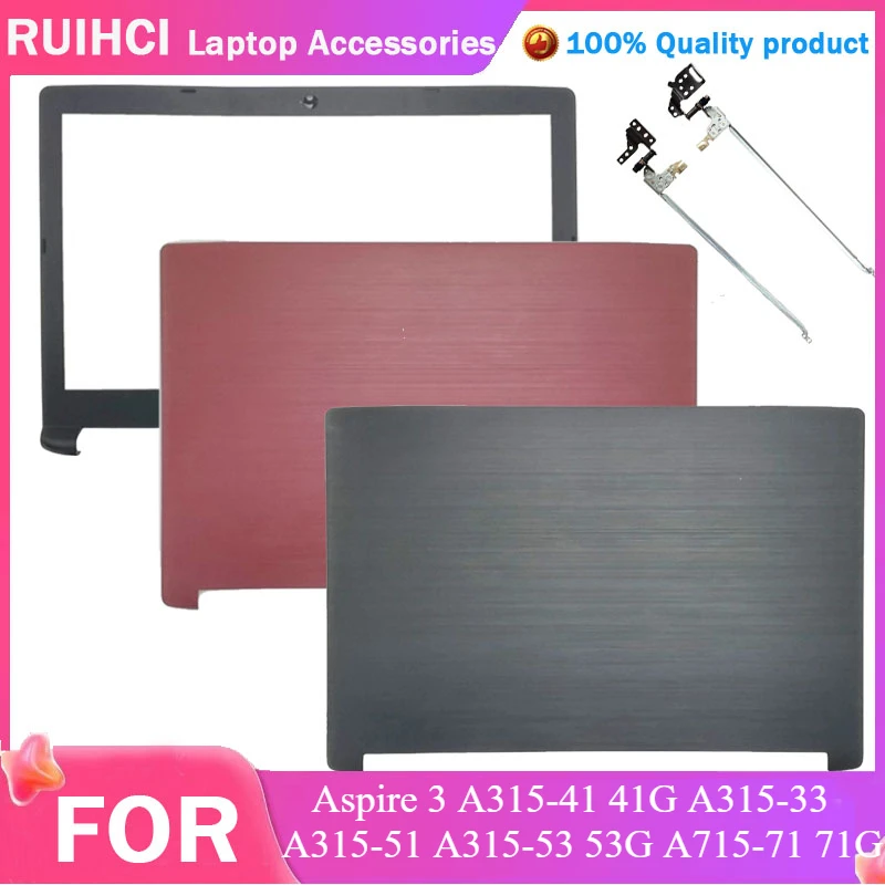 Plastic LCD Back Cover/Bezel Cover/hinges FOR Acer Aspire 3 A315-41 A315-41G A315-33 A315-51 A315-53 A315-53G A715-71 A715-71G