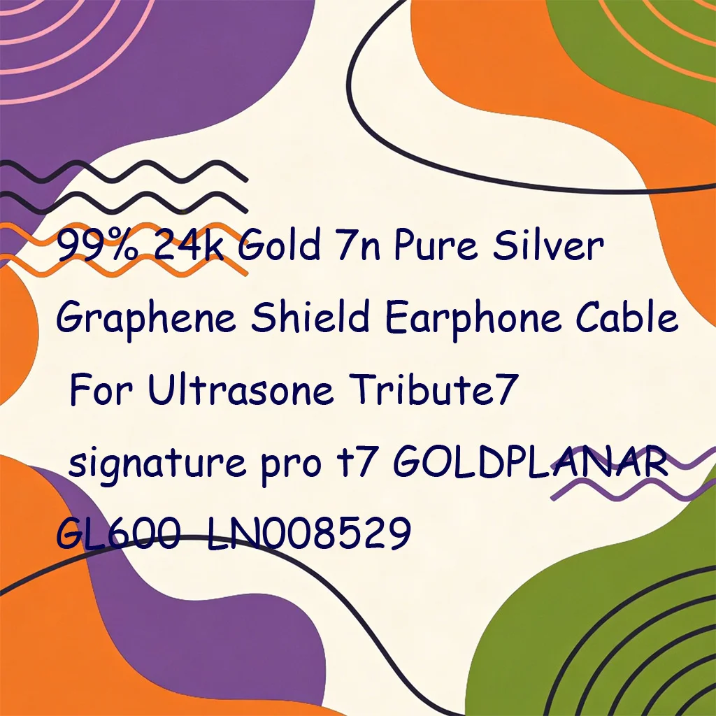 

99% 24k Gold 7n Pure Silver Graphene Shield Earphone Cable For Ultrasone Tribute7 signature pro t7 GOLDPLANAR GL600 LN008529