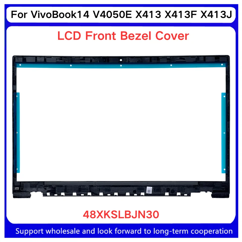 New For Kailxuling VivoBook14 V4050E X413 X413F X413J Screen border Screen frame/B Shell/ 48XKSLBJN30