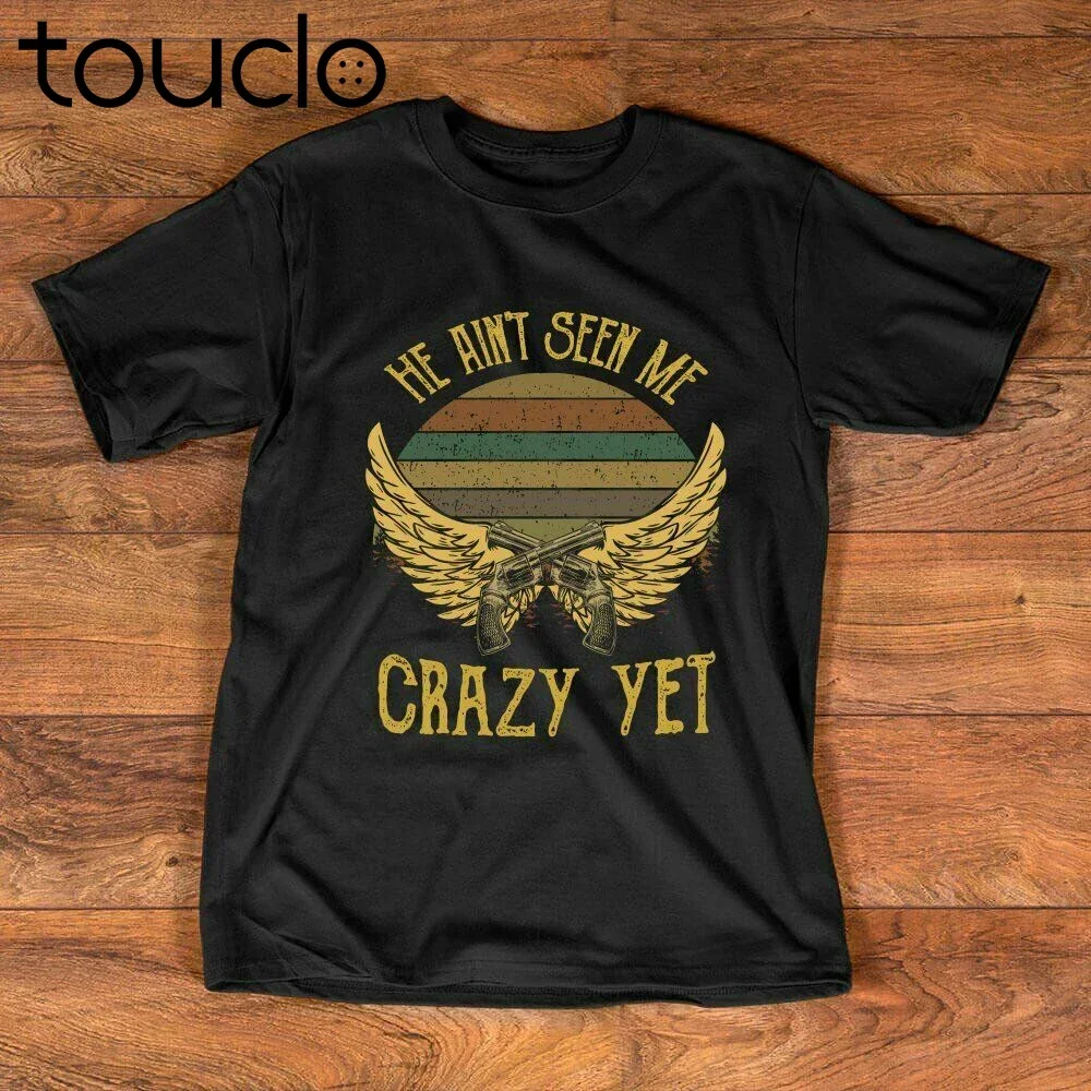 Nueva camiseta vintage He Ain'T Seen Me Crazy Yet |   Camiseta con letras de canciones de Miranda Lambert, unisex, S-5Xl, Xs-5Xl, regalo personalizado