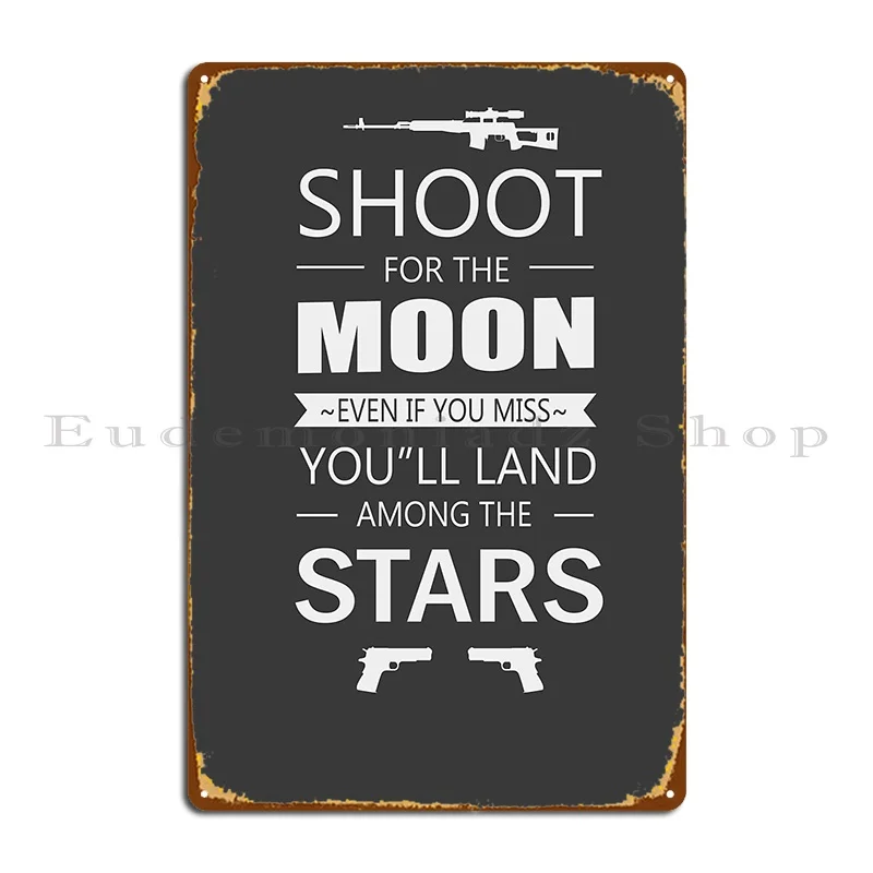 Shoot For The Moon Blk Gun Ipsc Uspsa Ukpsa 3guns Tshirt Metal Signs Wall Mural Decoration Printed Wall Decor Tin Sign Poster