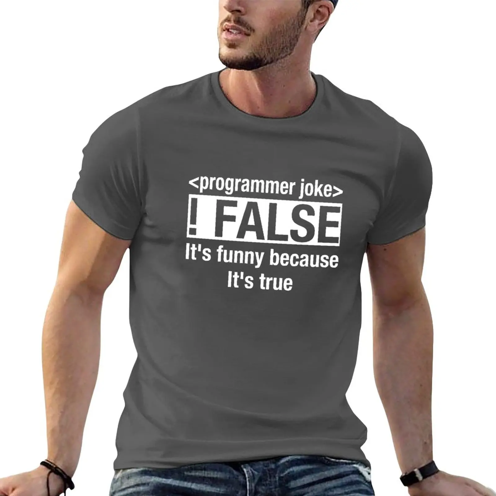 

New Programmer Joke False It's Funny Because It's True T-Shirt heavyweight t shirts big and tall t shirts for men