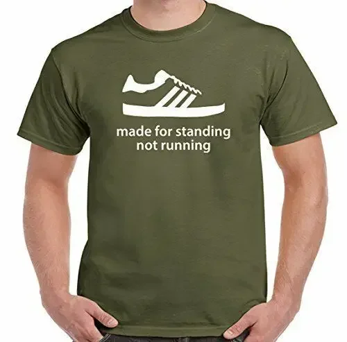 Made For Standing Not Running Mens Funny T-Shirt Terraces Football Hooliganism