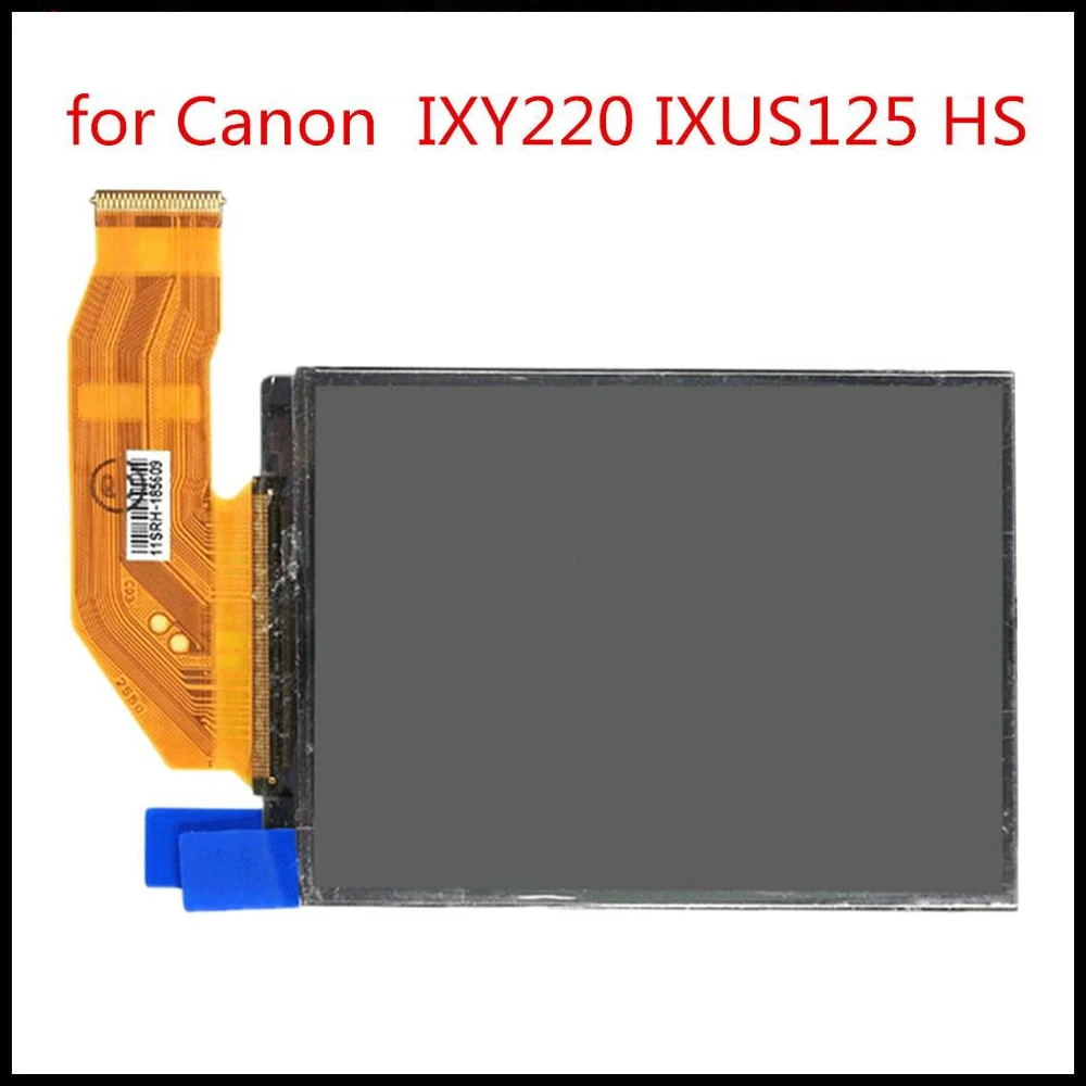 شحن مجاني! شاشة عرض LCD لكاميرا كانون ، بدون إضاءة خلفية ، لموديلات IXUS230 ، IXUS125 ، IXY600F ، IXUS255 ، IXY610F ، جديد