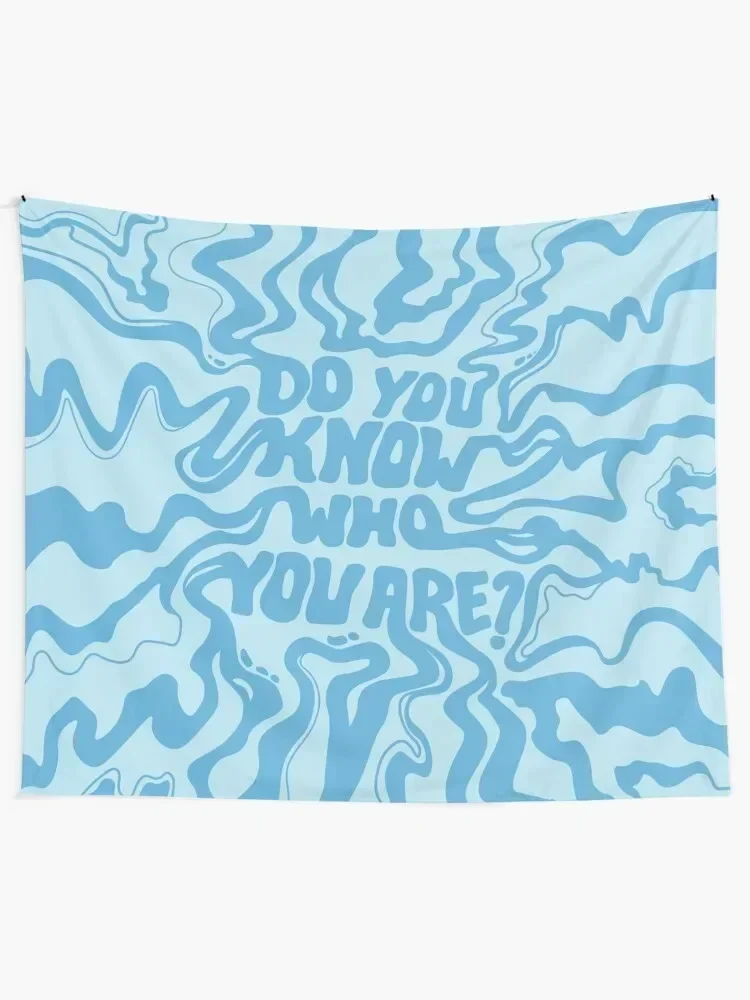 Do You Know Who You Are - Pastel Blue Tapestry Bed Room Decoration Room Decorating Aesthetic House Decorations Tapestry