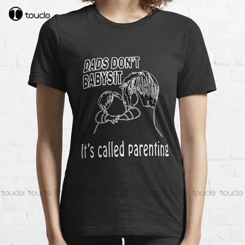 Dads Dont Babysit Its Called Parenting T-Shirt Yellow Shirt Custom Aldult Teen Unisex Digital Printing Tee Shirt Xs-5Xl New