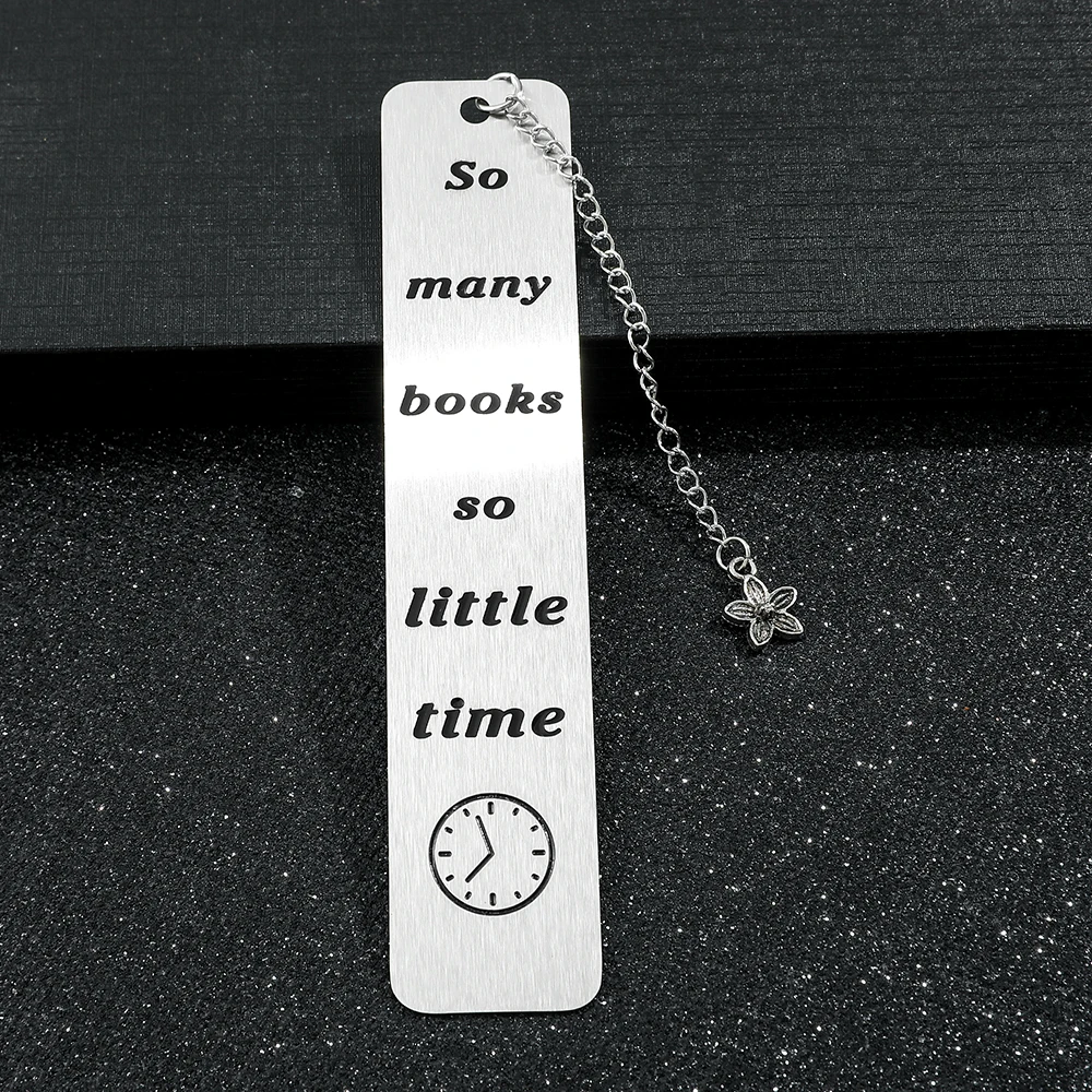 “So Many Books So Little Time” Stainless Steel Bookmarks for Men Women Reading Book Learn Bookmark Teachers Festival Gifts