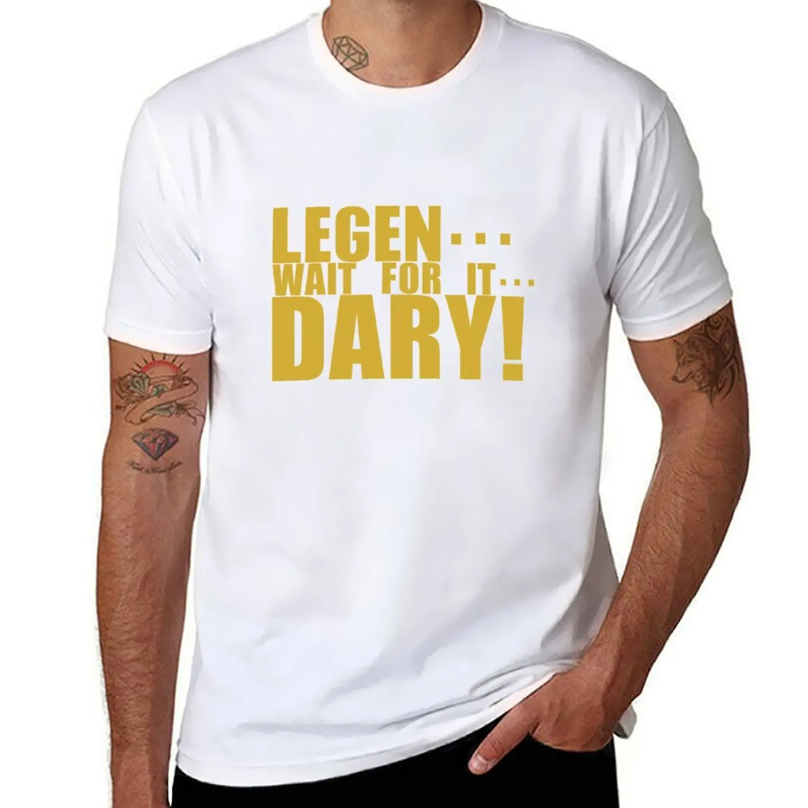 Legen... wait for it... dary! HIMYM T-Shirt anime t shirts for man funny t shirts cotton T-Shirt