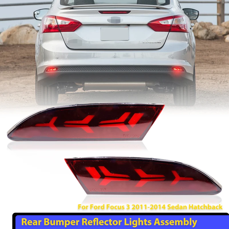 2pcs For Ford Focus 3 2011-2014 Sedan Hatchback Function as Tail,Brake & Rear Fog Lamps,Turn Light LED Bumper Reflector Lights