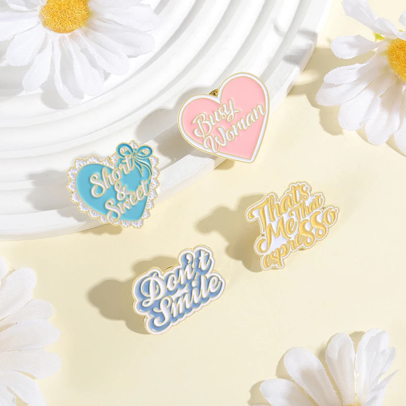 Popular Singer Don't Smile Brooch Enamel Pin Custom Busy Woman Short & Sweet Heart-shape Brooches Lapel Badge Jewelry Fans Gifts