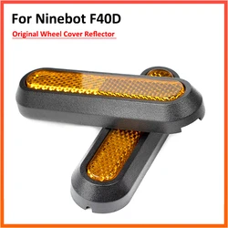 Original Cover Reflector For Ninebot F20D F30D F40D F40E KickScooter Electric Scooter Rear Wheel Left Right Reflective Shell