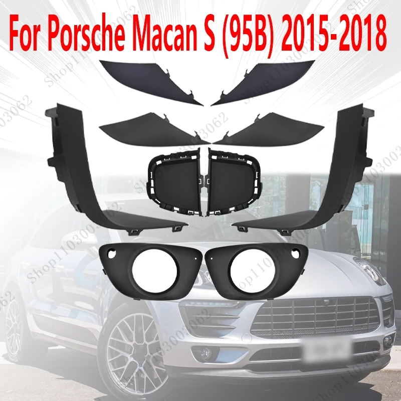 Front Bumper Kit For Porsche Macan S (95B) 2015 2016 2017 2018 Auto Parts Trim Trim Cover 95B1213331E0 95B1213341E0