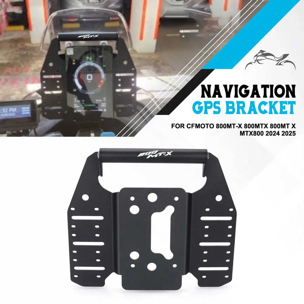 For CFMOTO CF MOTO 800MT-X 800MTX 800MT X MTX800 2024 2025 Motorcycle Accessories Cellphone Phone GPS Navigation Mount Bracket