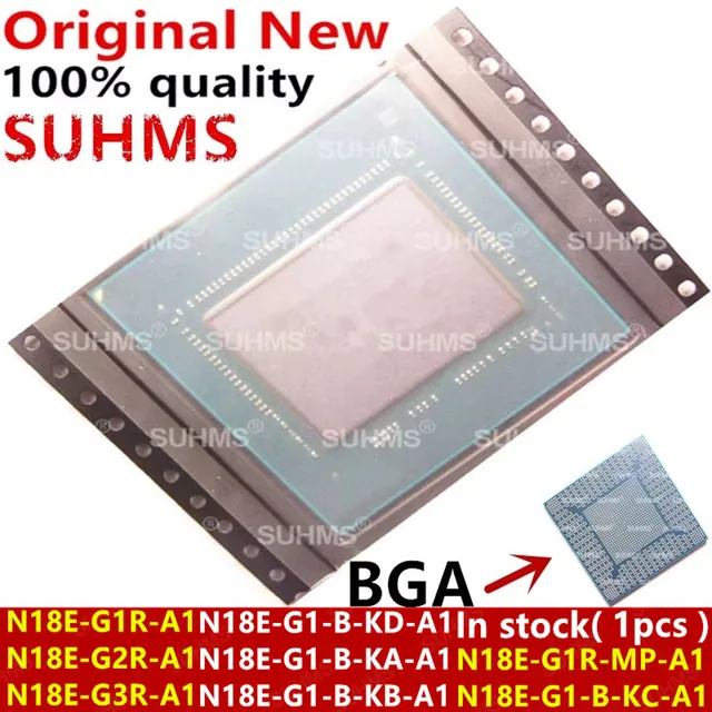 100% Nowy N18E-G1R-A1 N18E-G2R-A1 N18E-G3R-A1 N18E-G1R-MP-A1 N18E-G1-B-KC-A1 N18E-G1-B-KD-A1 N18E-G1-B-KA-A1 N18E -G1-B-KB-A1 BGA