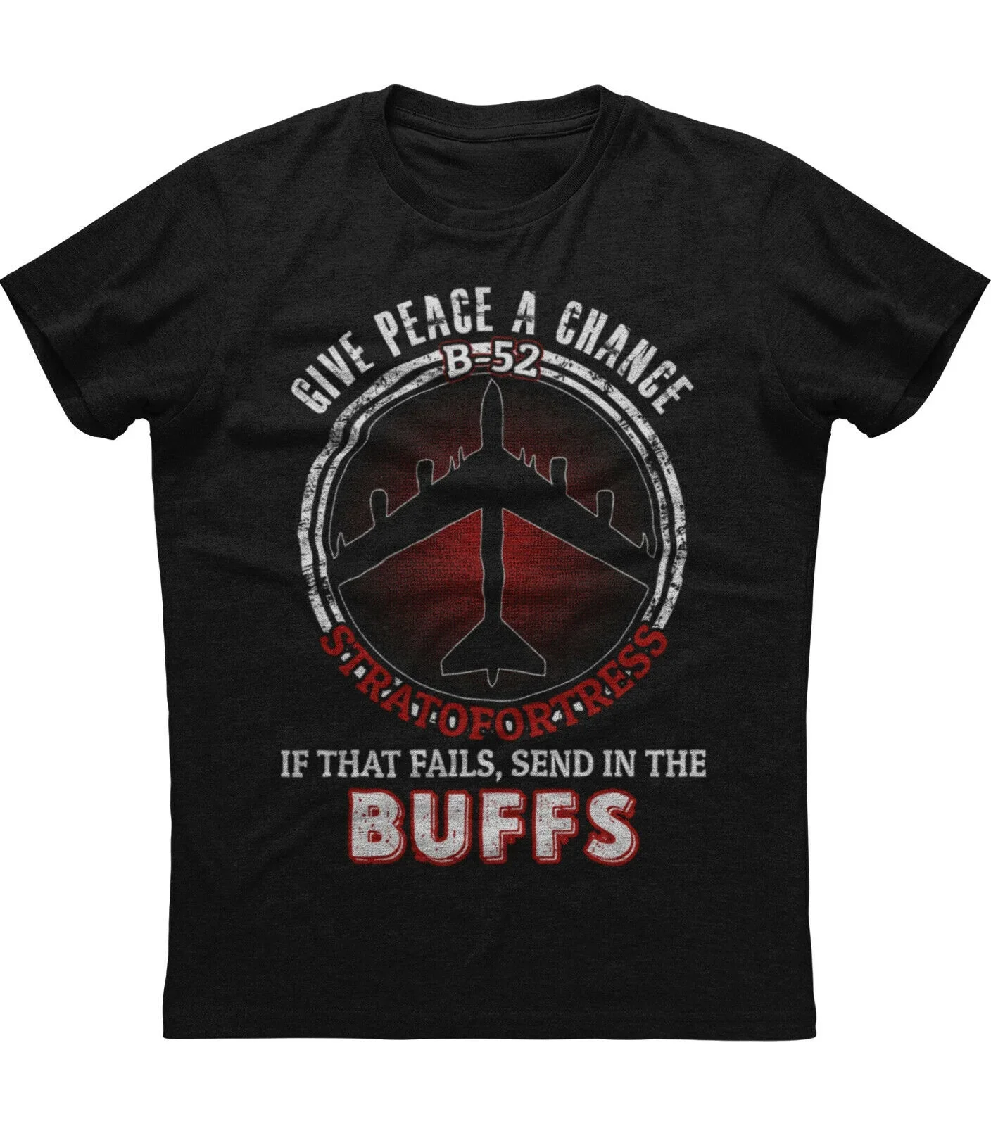 Give Peace A Chance B-52 Strategic Bomber T-Shirt 100% Cotton O-Neck Summer Short Sleeve Casual Mens T-shirt Size S-3XL