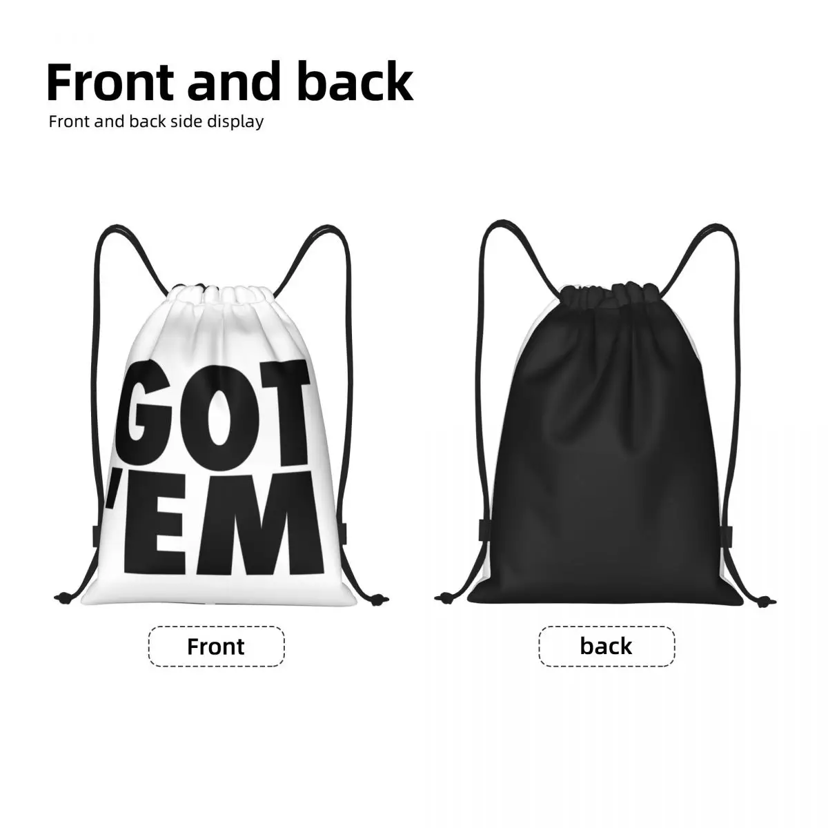 Custom GOT 'EM Drawstring Bags for Training Yoga Backpacks Women Men Sports Gym Sackpack