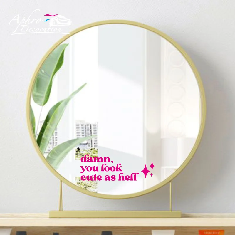 Mirror Affirmation Decal Damn you look cute as hell Quote Viny Sticker Bridesmaid Gift Salon Decals Car Mirror Stickers Decor