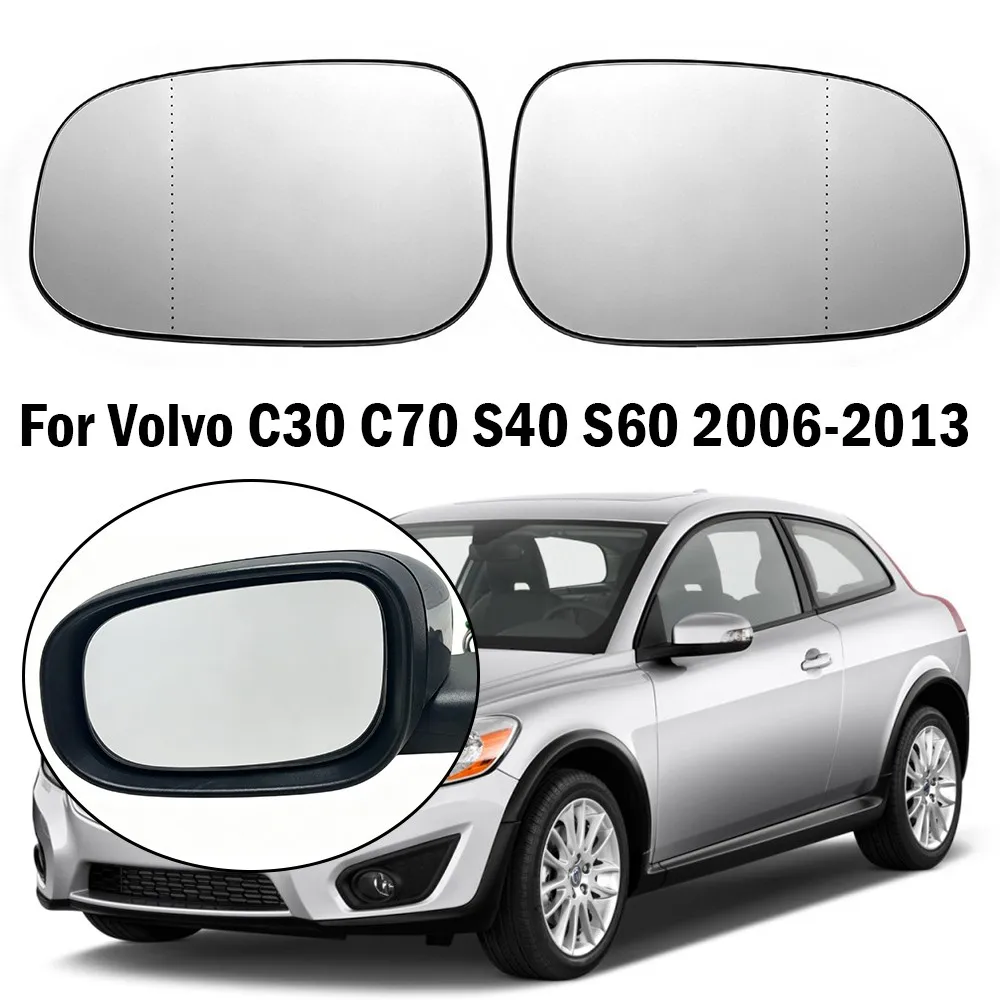 

For Volvo C30 C70 S40 V50 S60 V70 2006-2013 1Pc Left Right Side Heated Rearviw Wing Mirror Glass Lens Wide Angle Car Accessories
