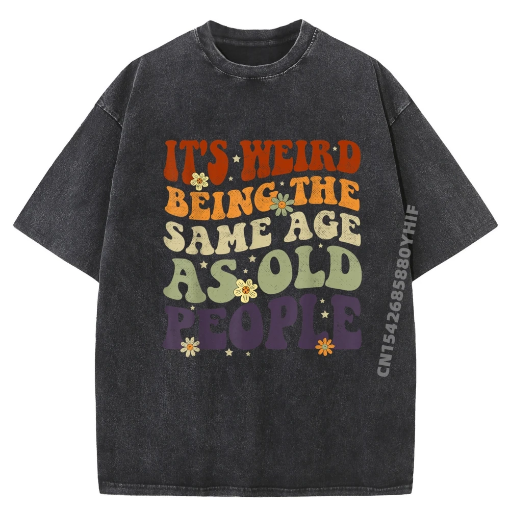 

It's Weird Being The Same T-shirt Man Normal Loose Women's Autumn Tees Graphic Tees Funny Washed Clothes